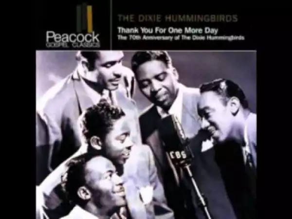 Dixie Hummingbirds - Loves Me Like A Rock